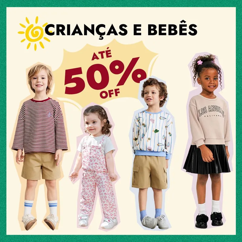 Até 50% OFF para crianças e bebês